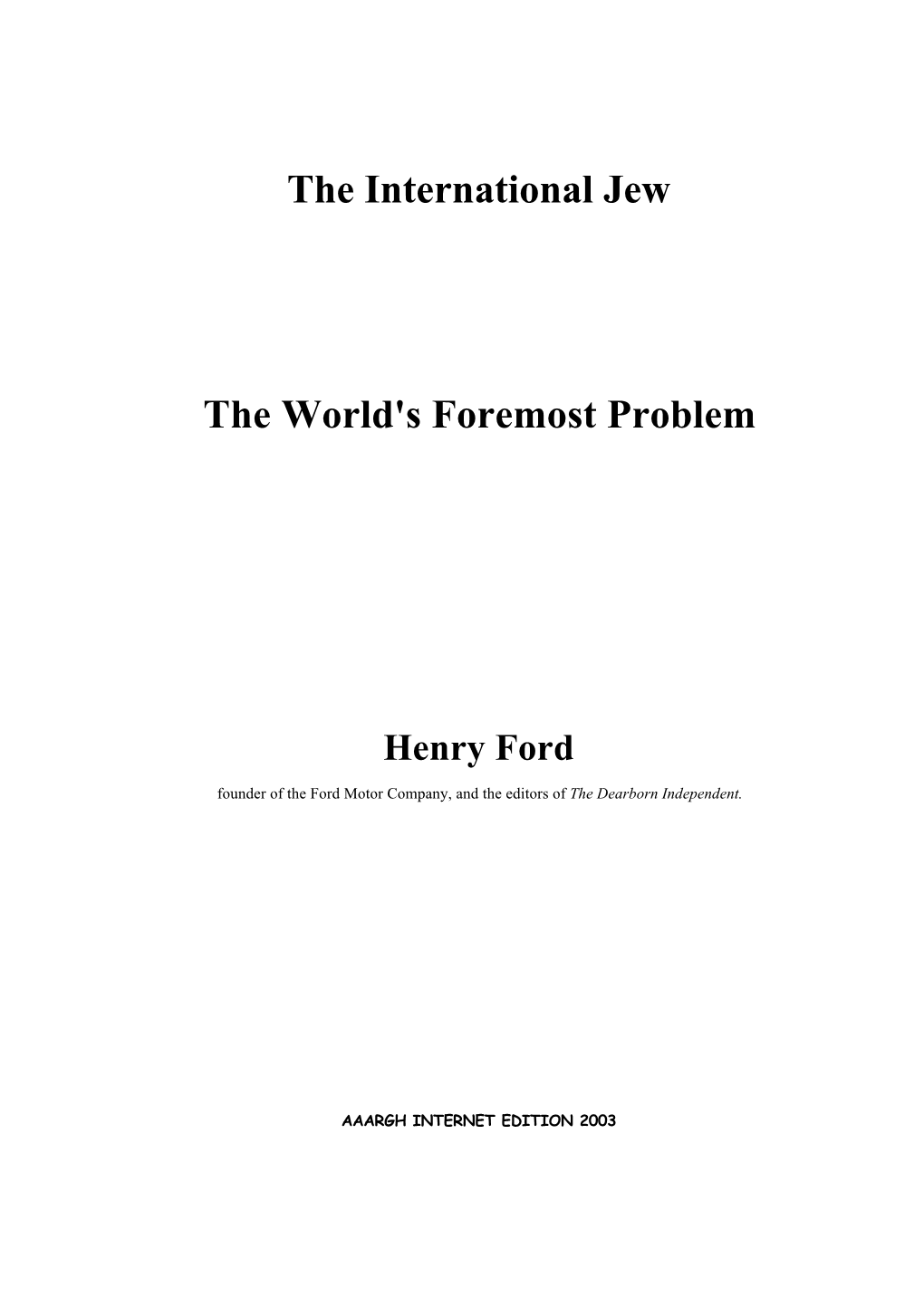 The International Jew the World's Foremost Problem Henry Ford