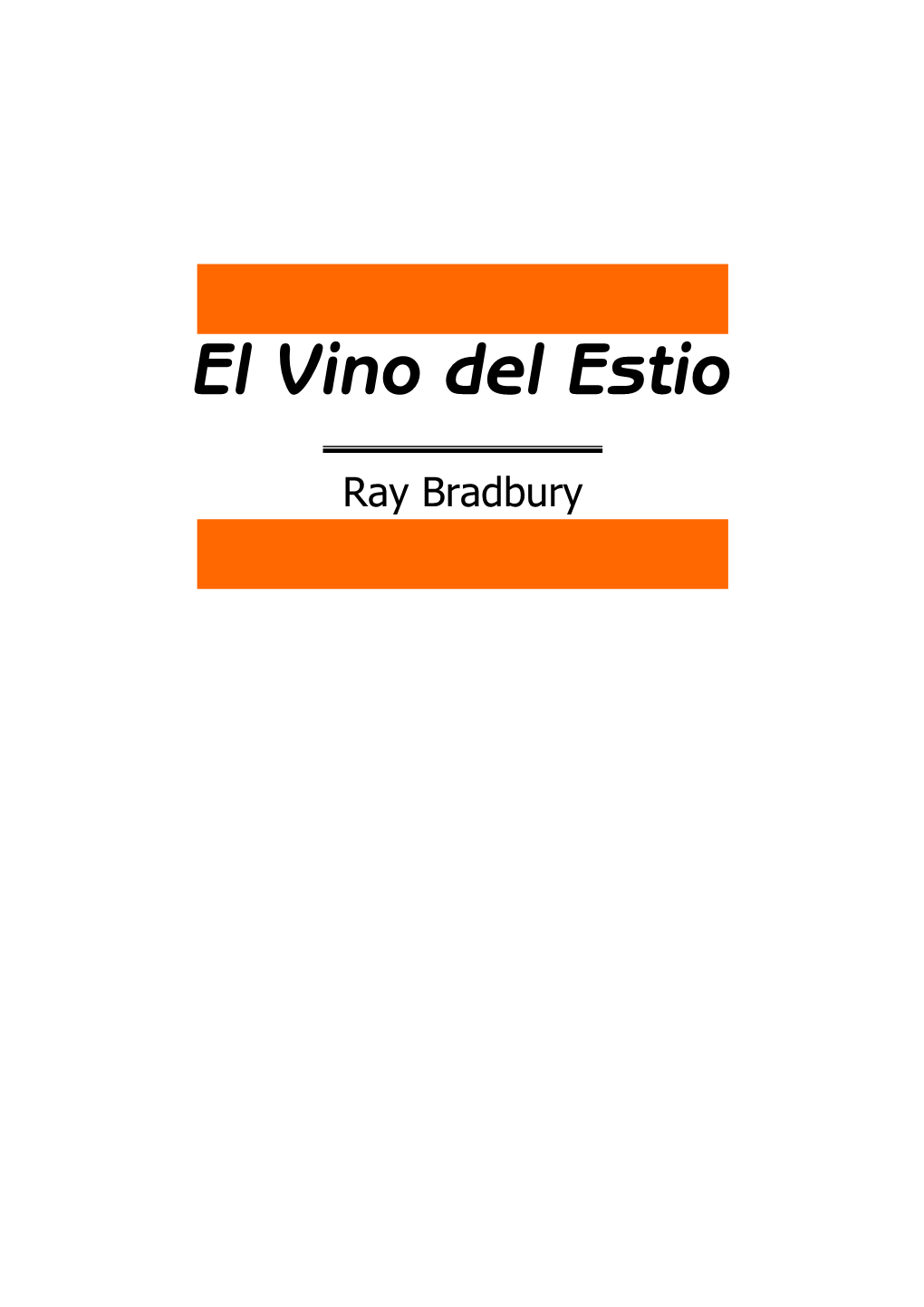 El Vino Del Estio