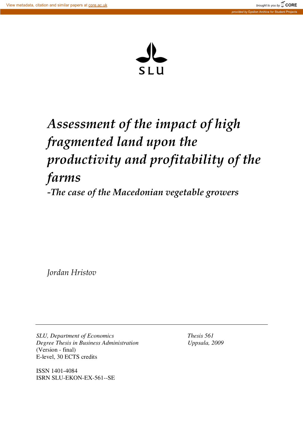 Assessment of the Impact of High Fragmented Land Upon the Productivity and Profitability of the Farms -The Case of the Macedonian Vegetable Growers