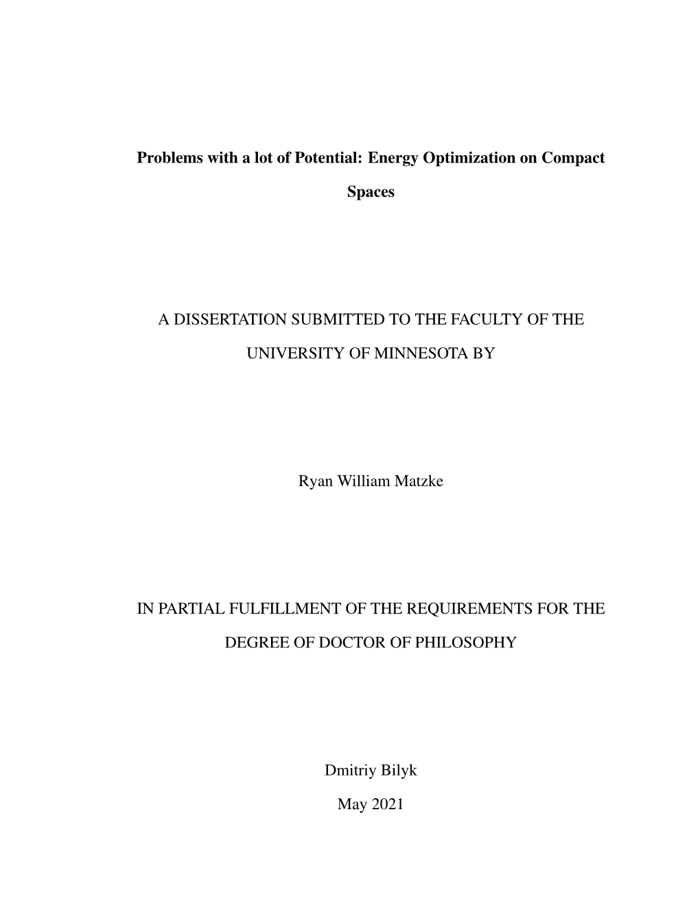 Problems with a Lot of Potential: Energy Optimization on Compact Spaces a DISSERTATION SUBMITTED to the FACULTY of the UNIVERSIT