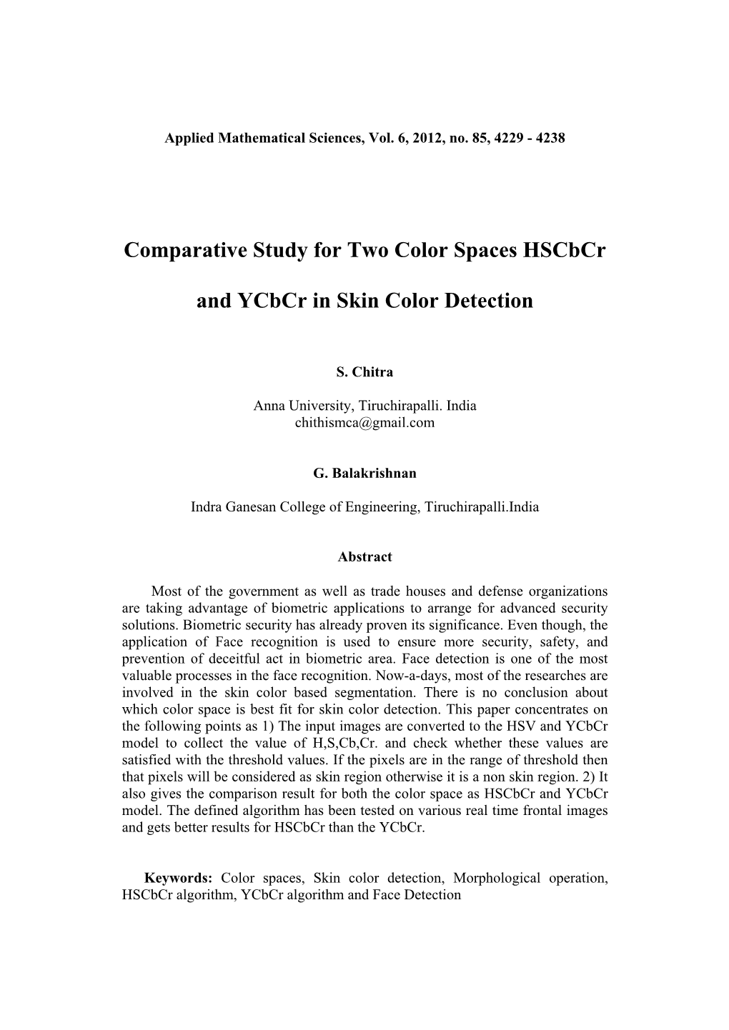 Comparative Study for Two Color Spaces Hscbcr and Ycbcr in Skin