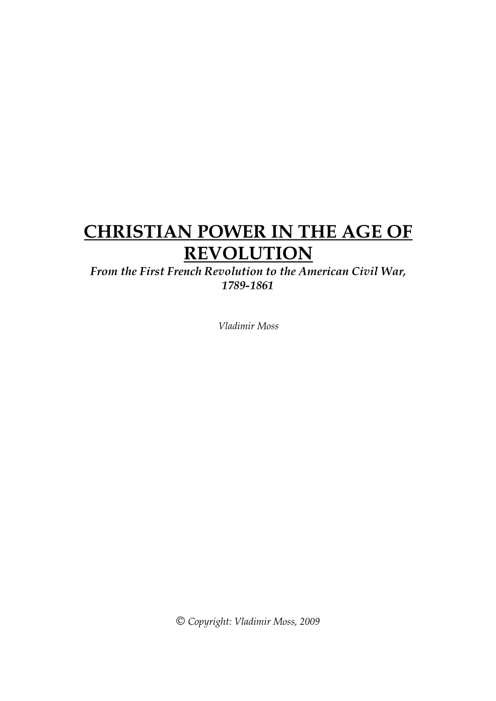 CHRISTIAN POWER in the AGE of REVOLUTION from the First French Revolution to the American Civil War, 1789-1861