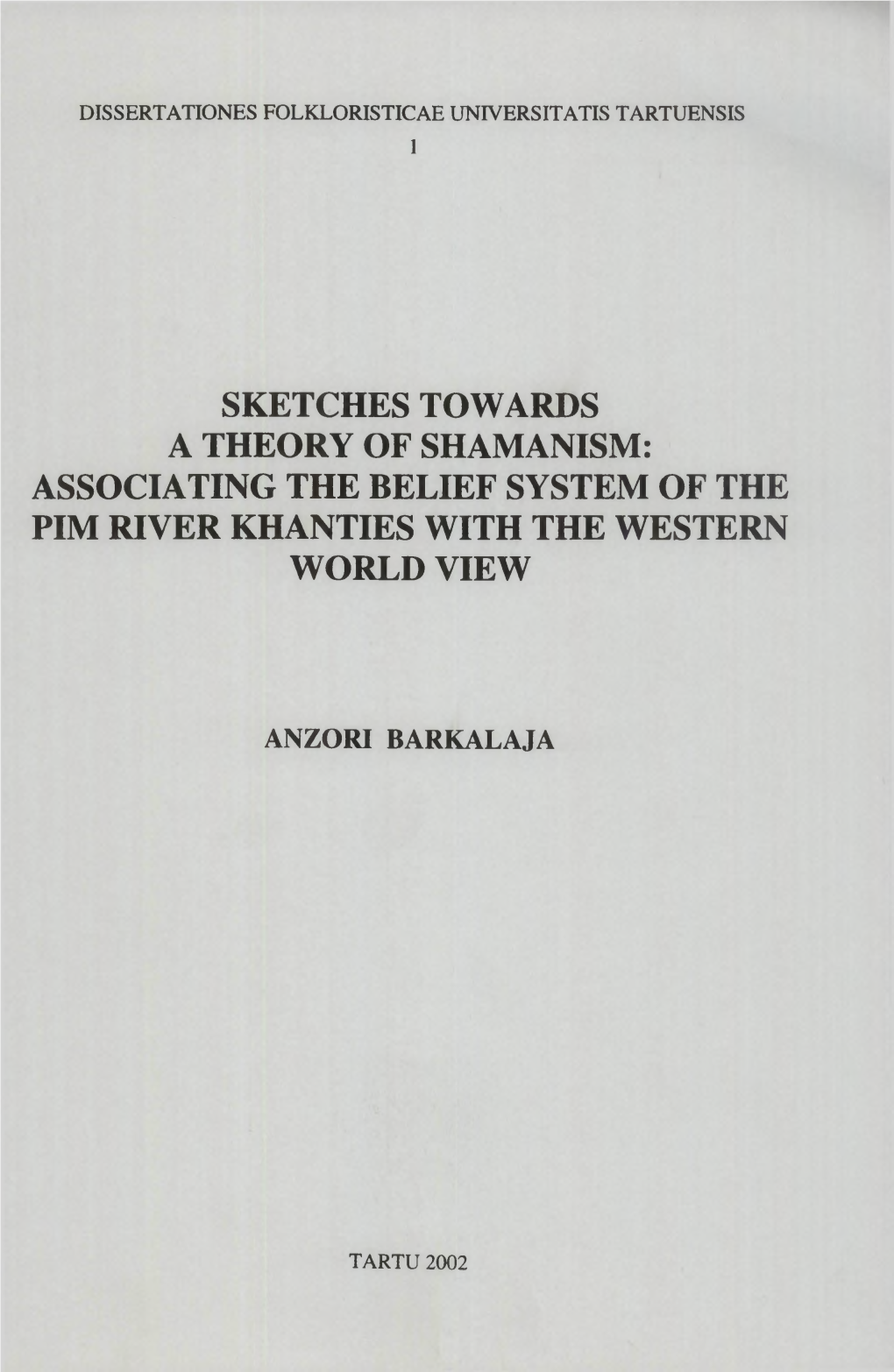 Sketches Towards a Theory of Shamanism: Associating the Belief System of the Pim River Khanties with the Western World View