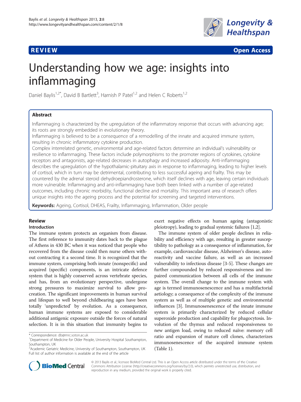 Understanding How We Age: Insights Into Inflammaging Daniel Baylis1,2*, David B Bartlett3, Harnish P Patel1,2 and Helen C Roberts1,2