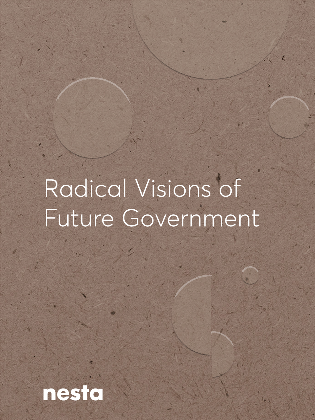 Radical Visions of Future Government