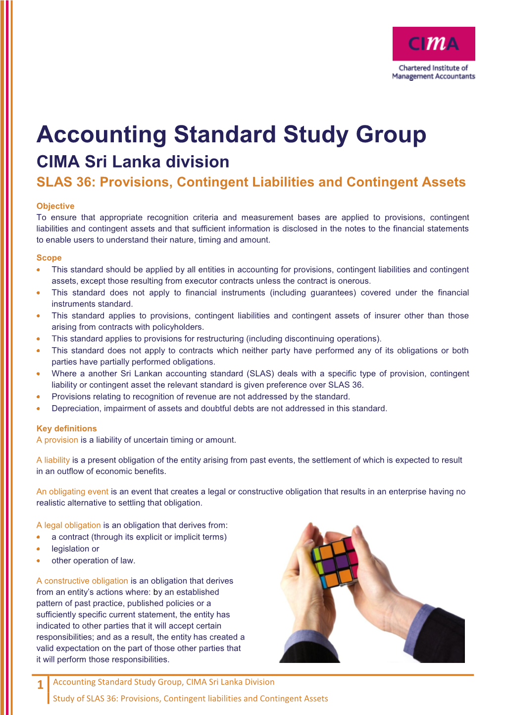 Accounting Standard Study Group CIMA Sri Lanka Division SLAS 36: Provisions, Contingent Liabilities and Contingent Assets