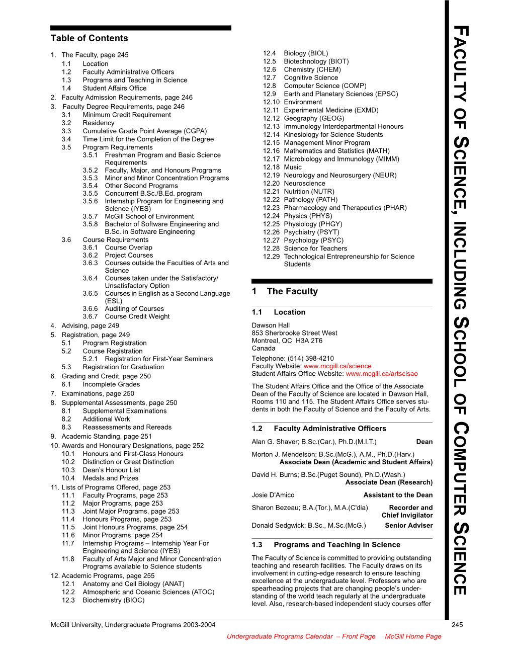 Faculty of Science Are Located in Dawson Hall, of 8