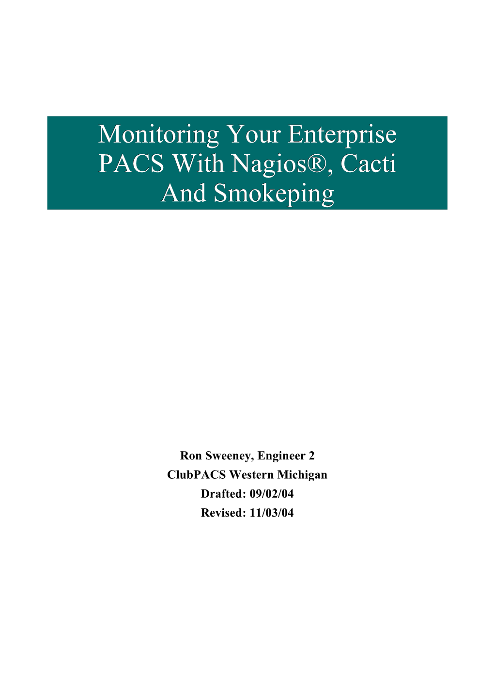 Monitoring Your Enterprise PACS with Nagios®, Cacti and Smokeping