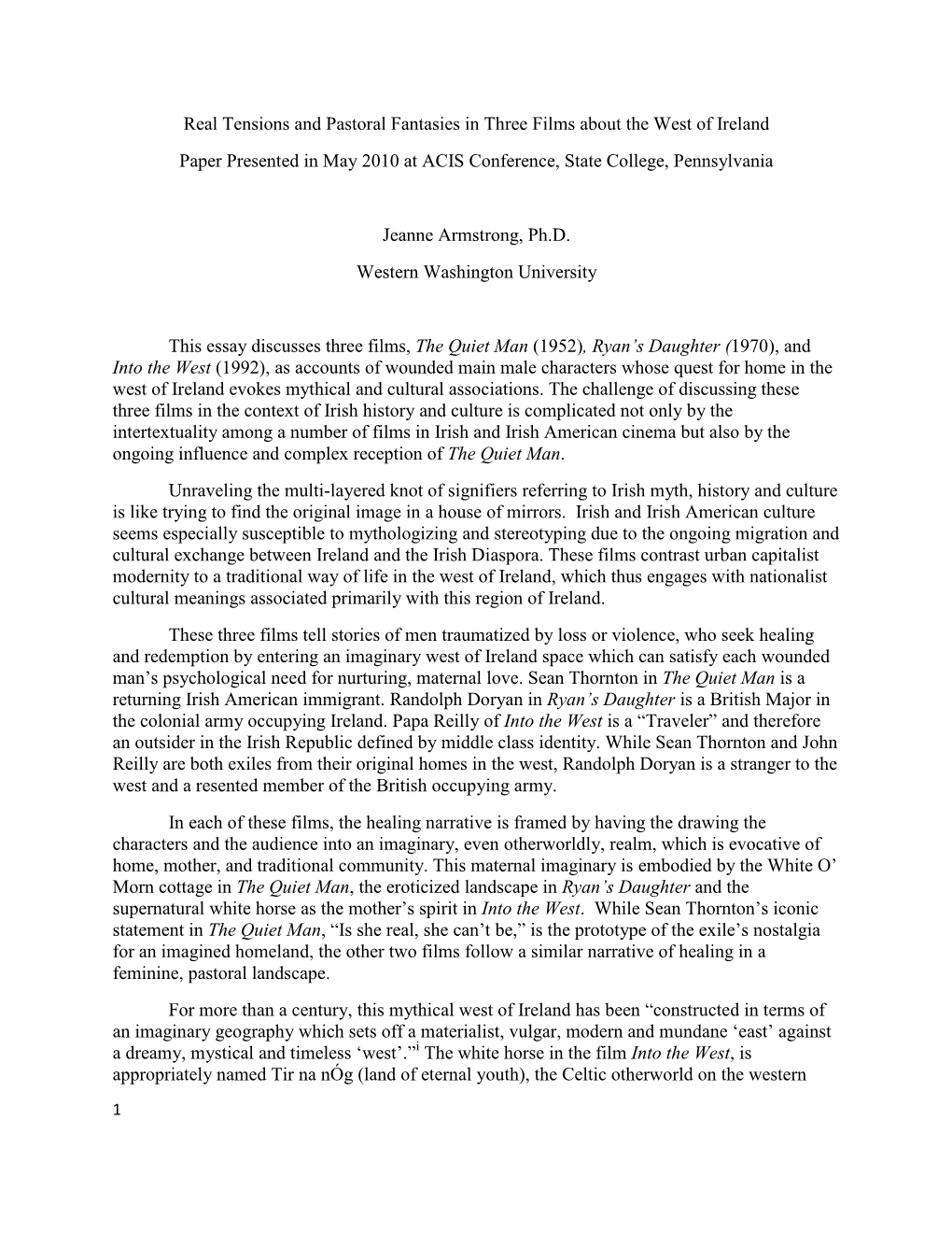 Real Tensions and Pastoral Fantasies in Three Films About the West of Ireland Paper Presented in May 2010 at ACIS Conference, State College, Pennsylvania