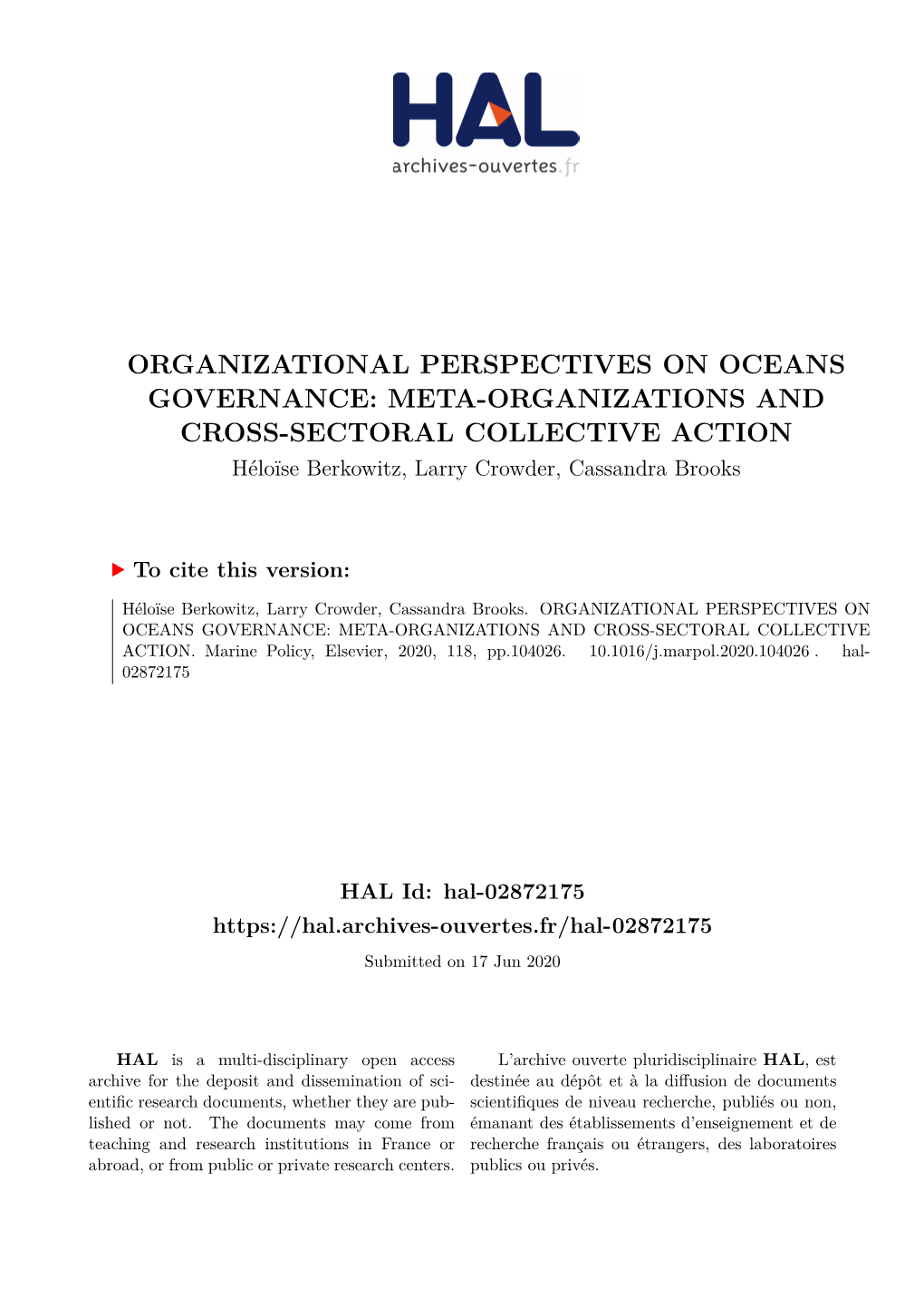 ORGANIZATIONAL PERSPECTIVES on OCEANS GOVERNANCE: META-ORGANIZATIONS and CROSS-SECTORAL COLLECTIVE ACTION Héloïse Berkowitz, Larry Crowder, Cassandra Brooks