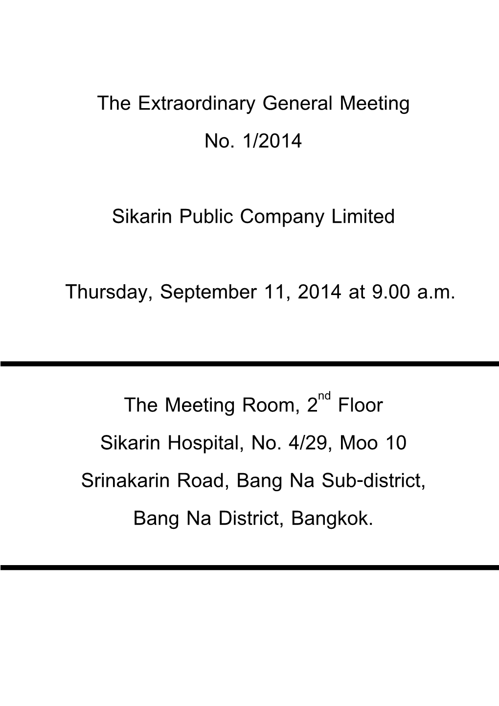 The Extraordinary General Meeting No. 1/2014 Sikarin Public Company