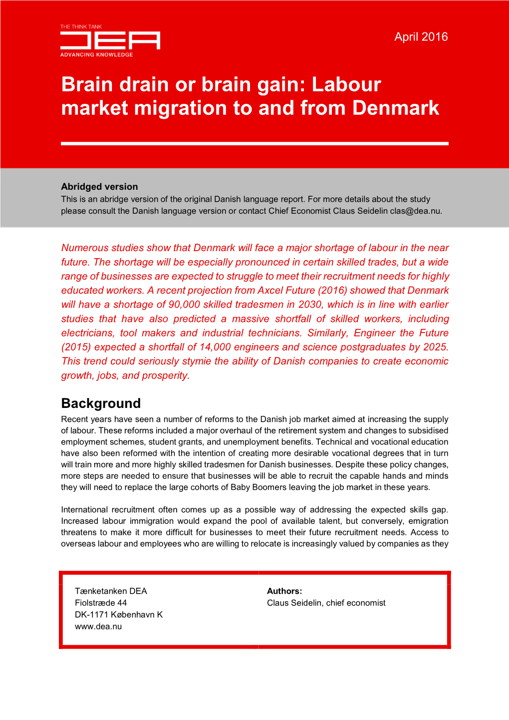 Brain Drain Or Brain Gain: Labour Market Migration to and from Denmark