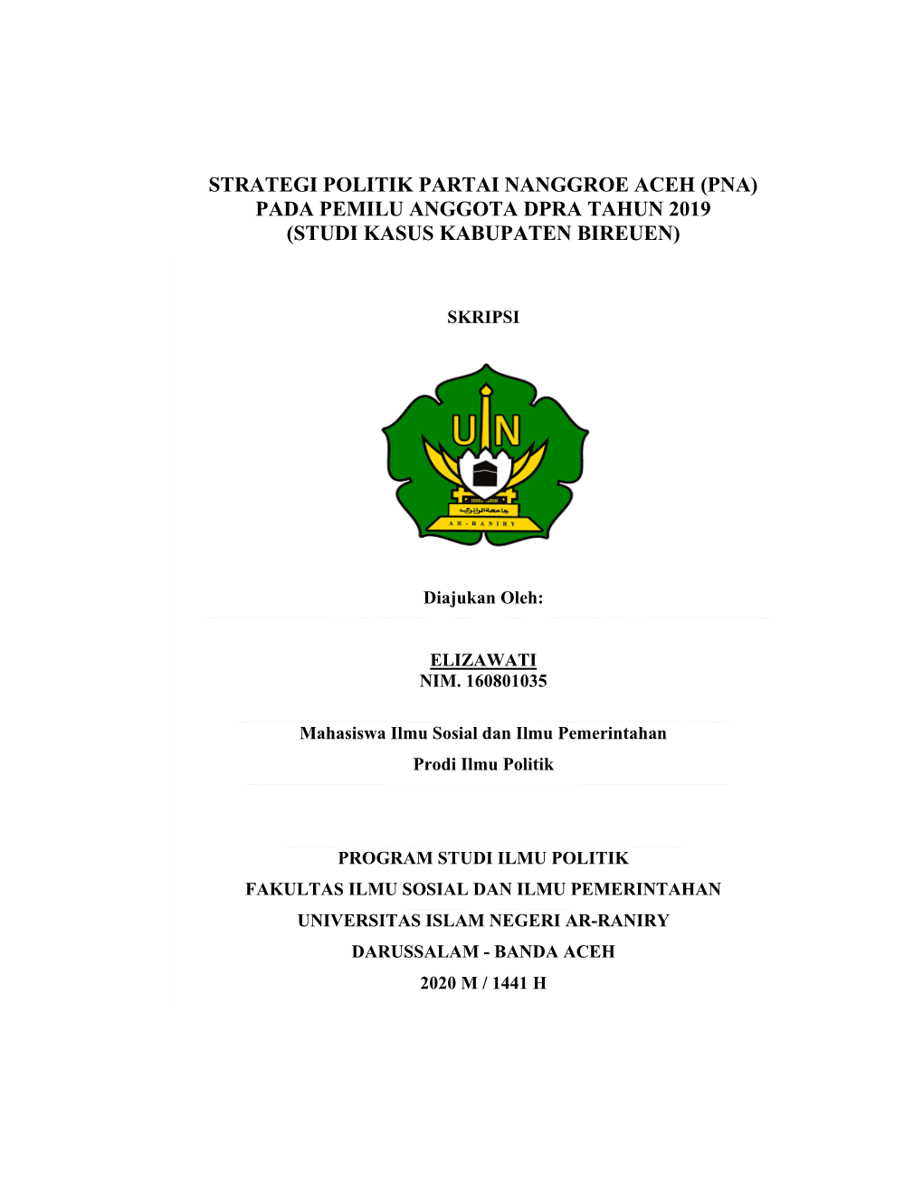 Strategi Politik Partai Nanggroe Aceh (Pna) Pada Pemilu Anggota Dpra Tahun 2019 (Studi Kasus Kabupaten Bireuen)