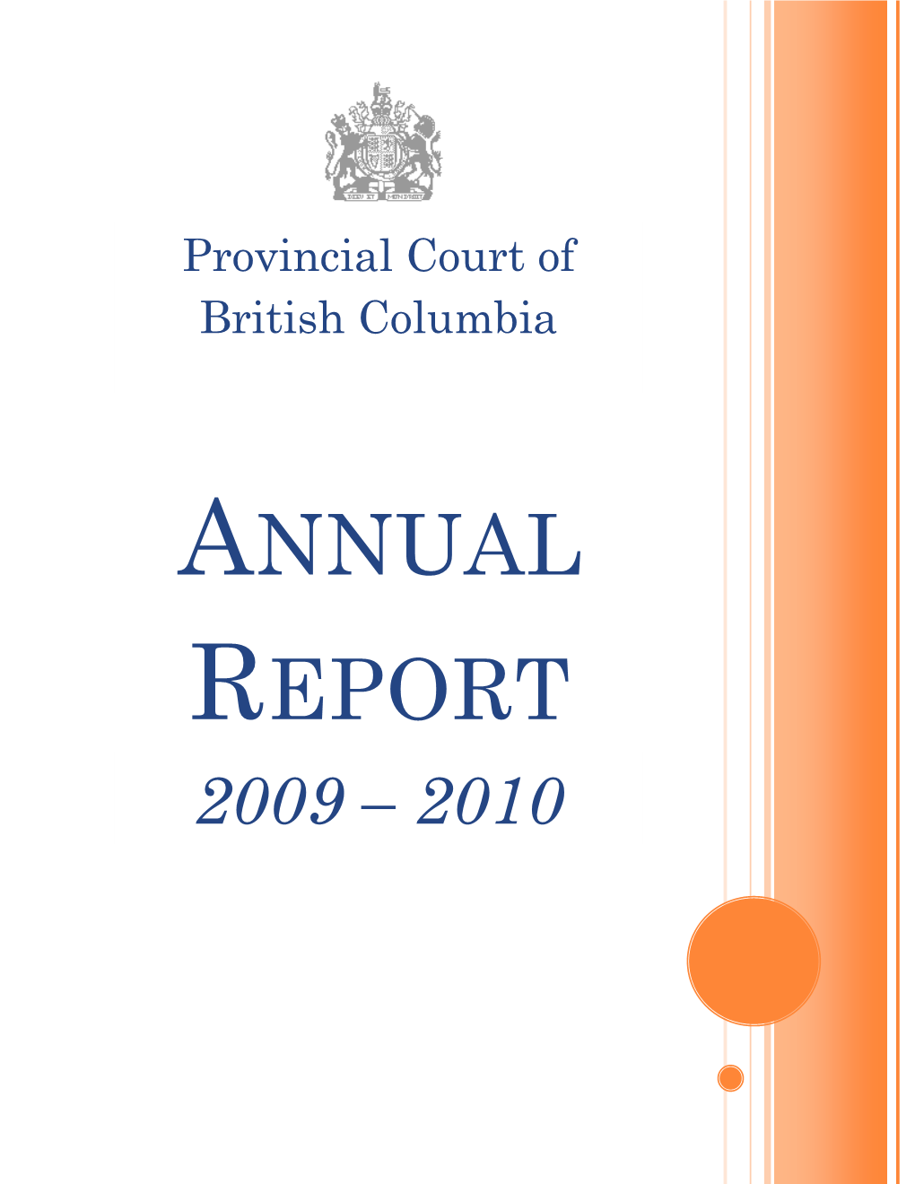 Annual Report 2009 – 2010 Contents INTRODUCTION and OVERVIEW of the 2009–2010 FISCAL YEAR