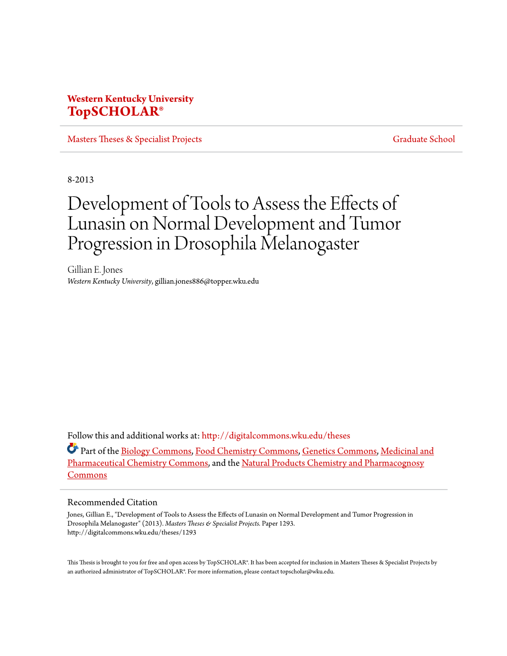 Development of Tools to Assess the Effects of Lunasin on Normal Development and Tumor Progression in Drosophila Melanogaster Gillian E