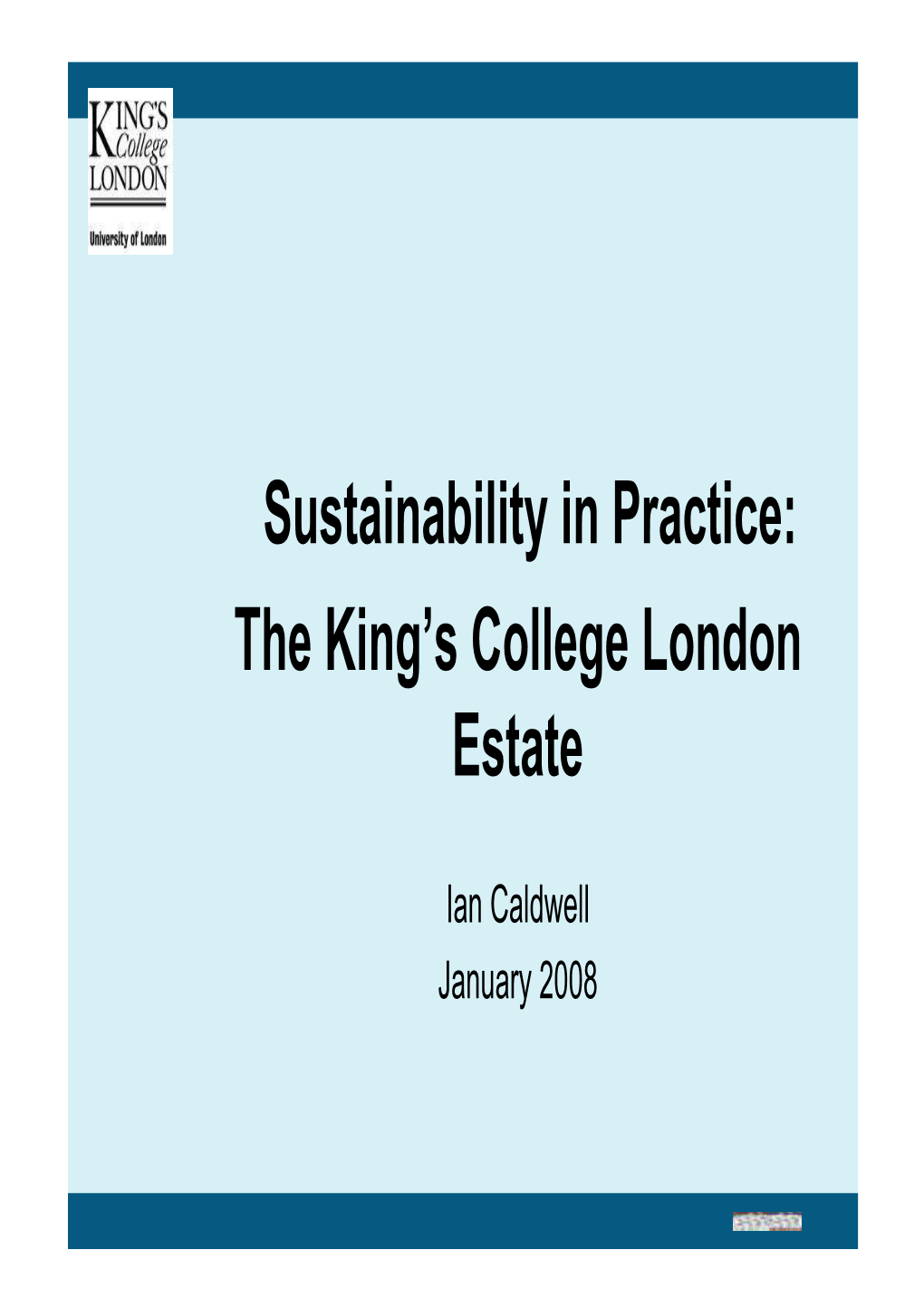 Sustainability in Practice: the King's College London Estate