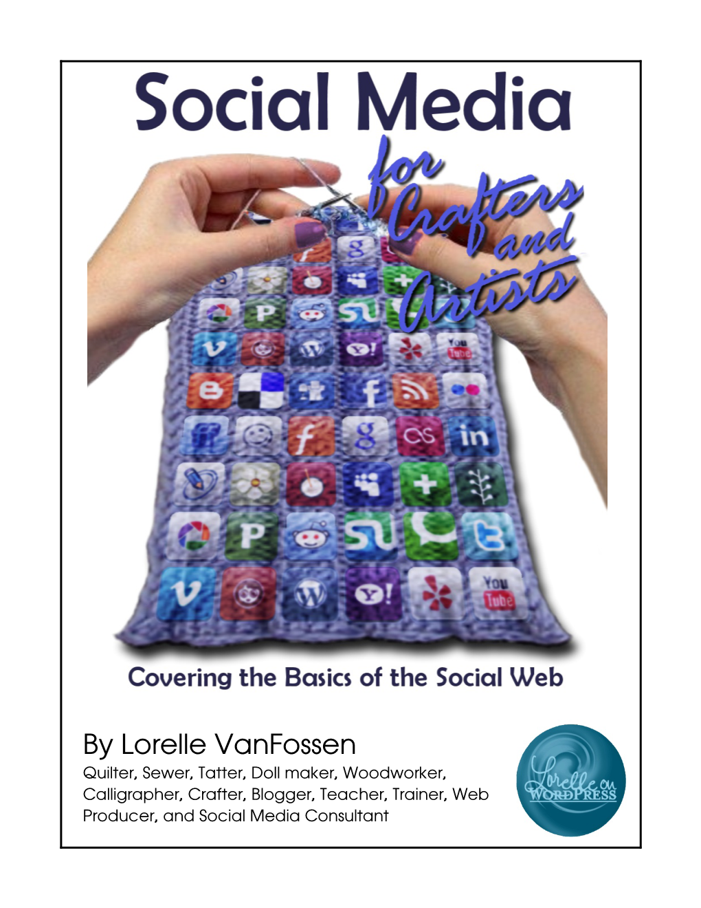 Social Media for Crafters and Artists Book by Lorelle Vanfossen