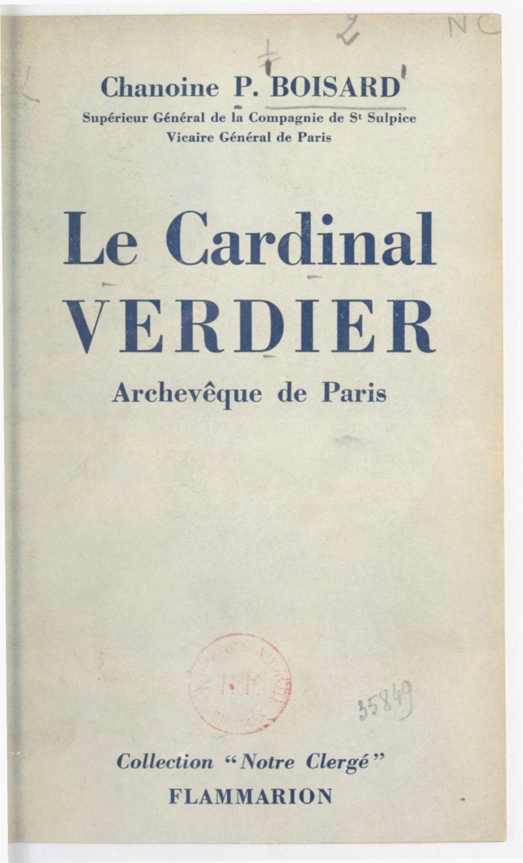 Le Cardinal Verdier, Archevêque De Paris, 1864-1940