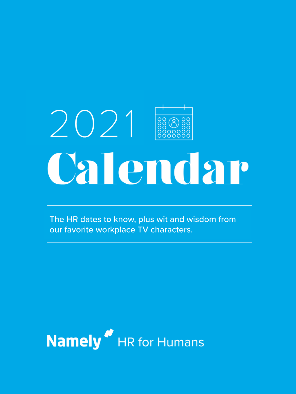 The HR Dates to Know, Plus Wit and Wisdom from Our Favorite Workplace TV Characters