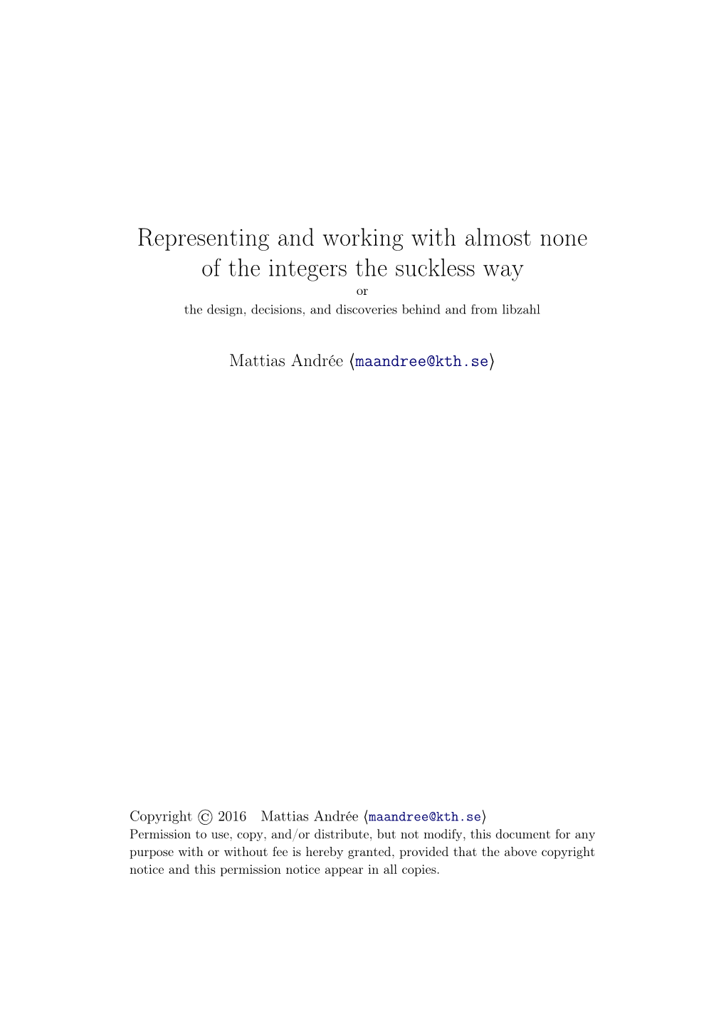 Representing and Working with Almost None of the Integers the Suckless Way Or the Design, Decisions, and Discoveries Behind and from Libzahl