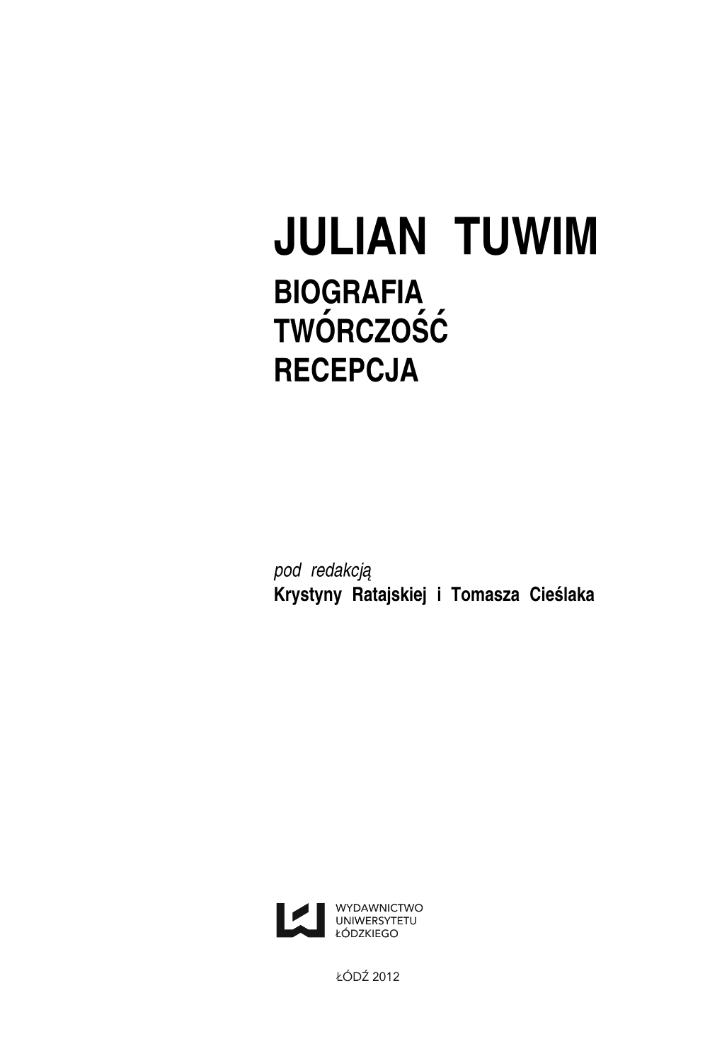 Julian Tuwim Biografia Two´ Rczos´C´ Recepcja