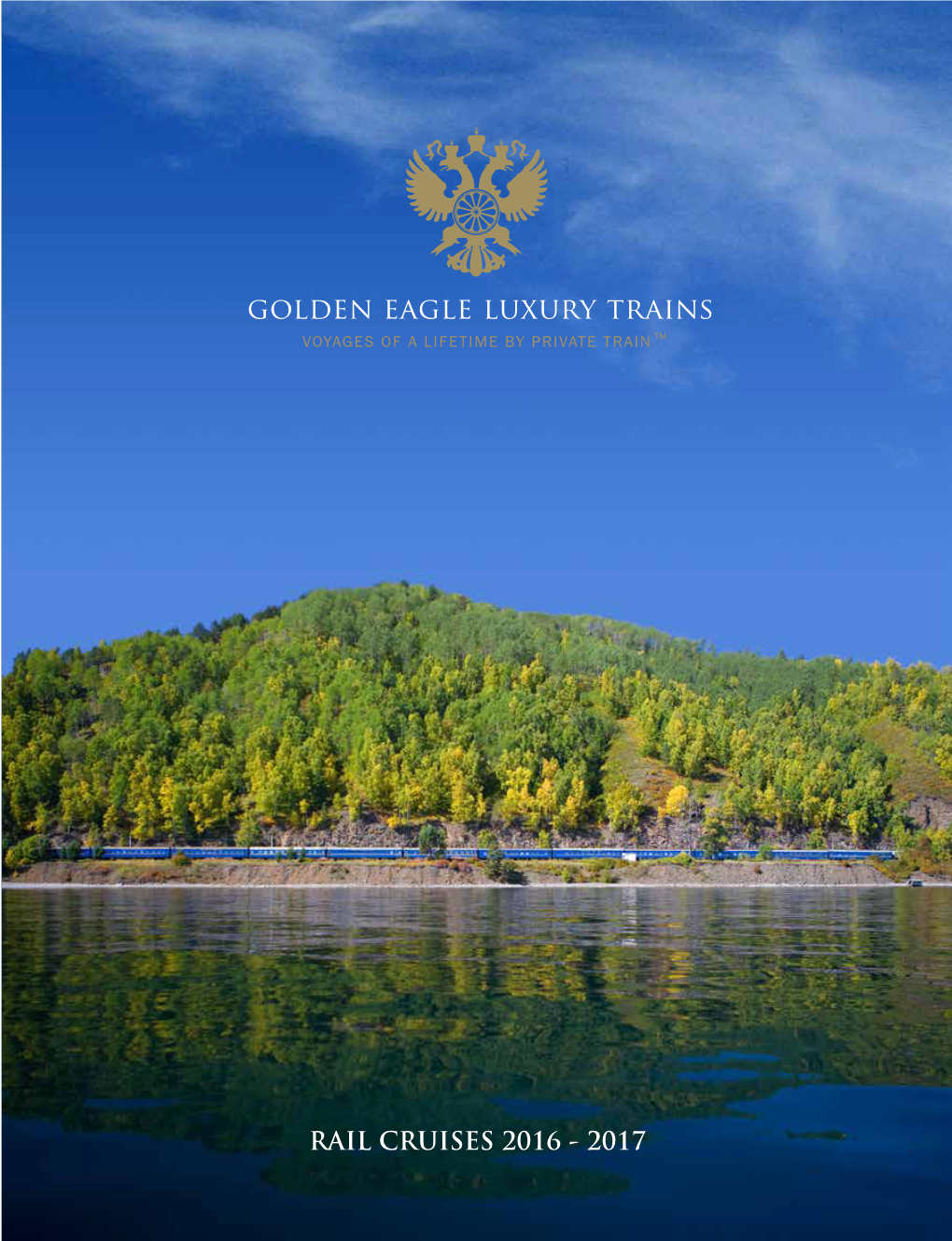 Golden Eagle Luxury Trains VOYAGES of a LIFETIME by PRIVATE TRAIN TM