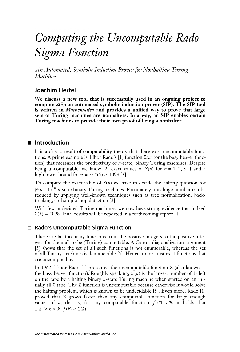 Computing the Uncomputable Rado Sigma Function