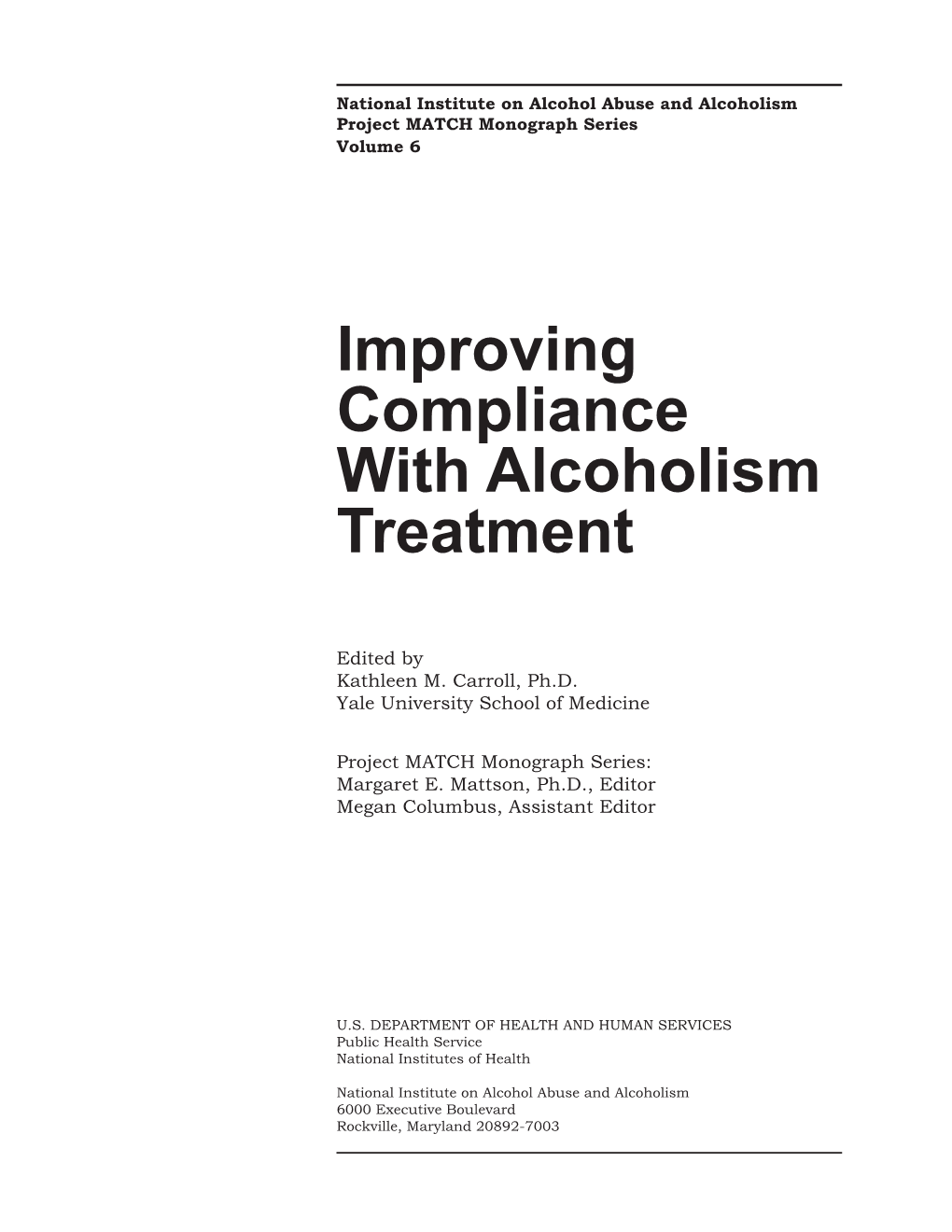 Project MATCH Volume 6: Improving Compliance with Alcoholism Treatment