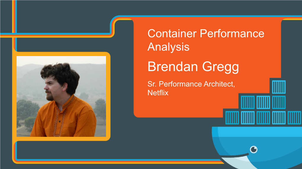 Container Performance Analysis Brendan Gregg Sr