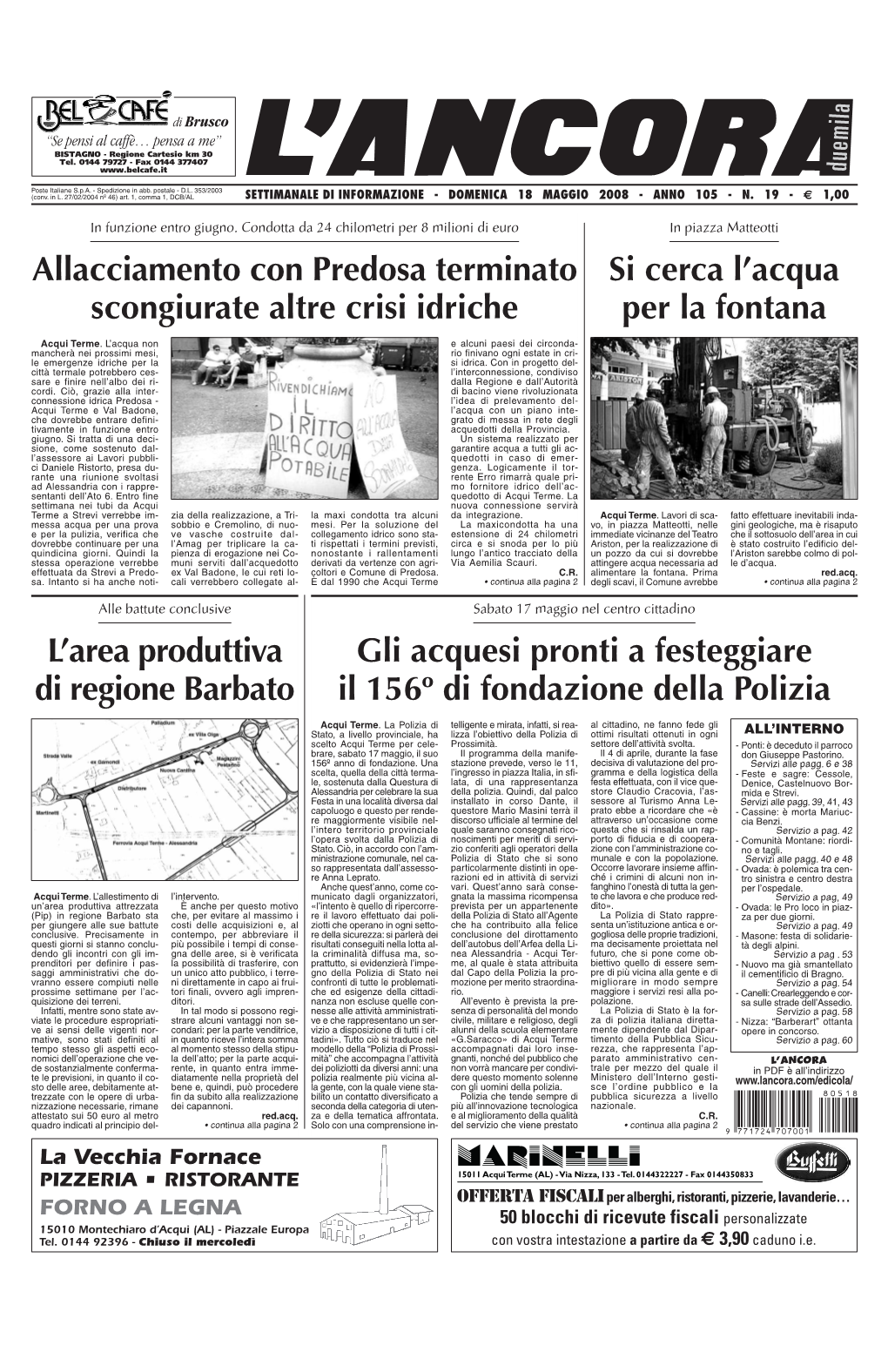 Si Cerca L'acqua Per La Fontana Allacciamento Con Predosa