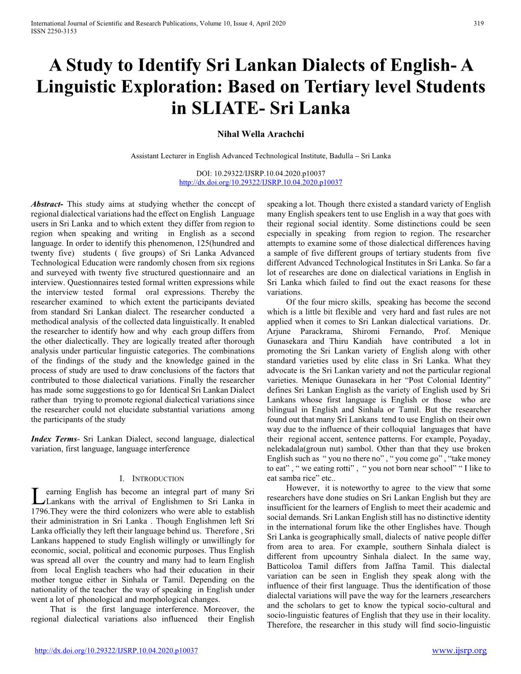 A Study to Identify Sri Lankan Dialects of English- a Linguistic Exploration: Based on Tertiary Level Students in SLIATE- Sri Lanka