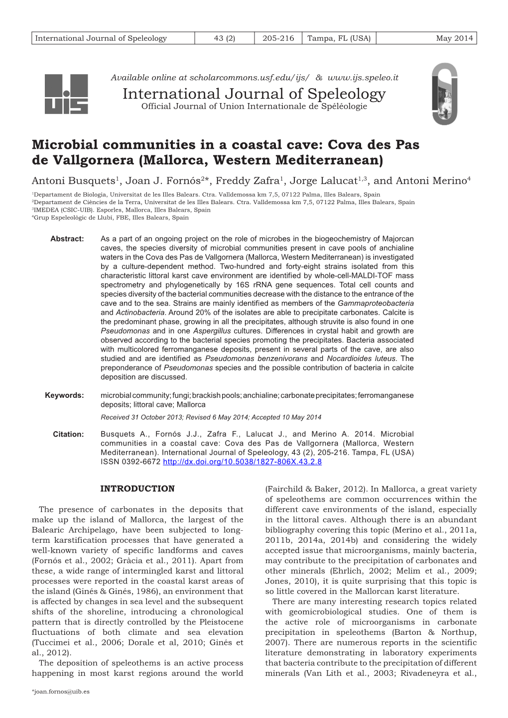 Microbial Communities in a Coastal Cave: Cova Des Pas De Vallgornera (Mallorca, Western Mediterranean) Antoni Busquets1, Joan J