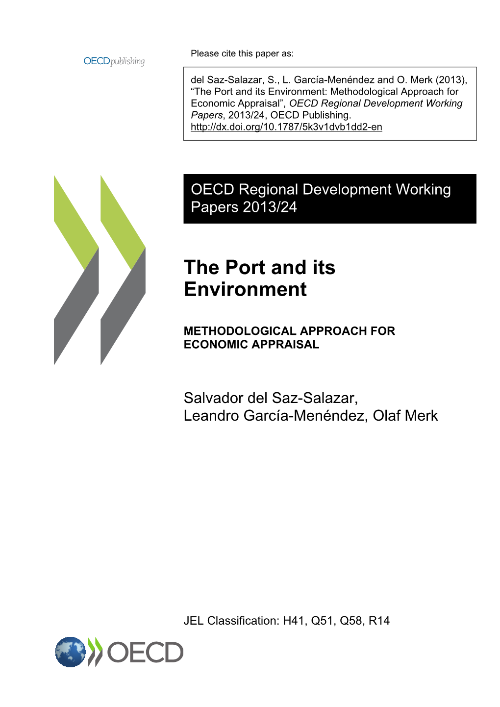 The Port and Its Environment: Methodological Approach for Economic Appraisal”, OECD Regional Development Working Papers, 2013/24, OECD Publishing