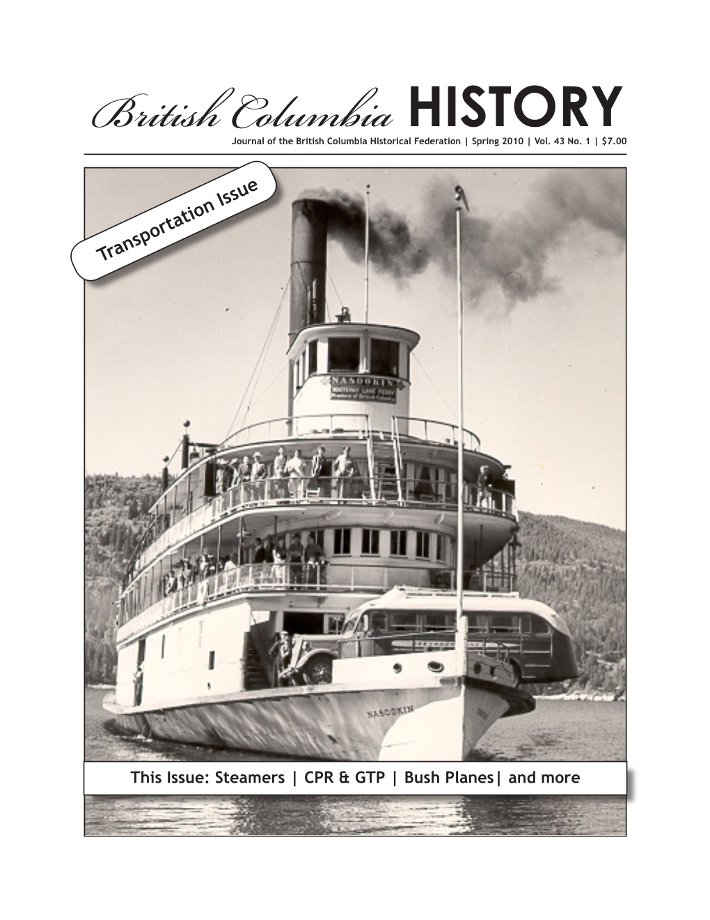 British Columbia HISTORY Journal of the British Columbia Historical Federation | Spring 2010 | Vol