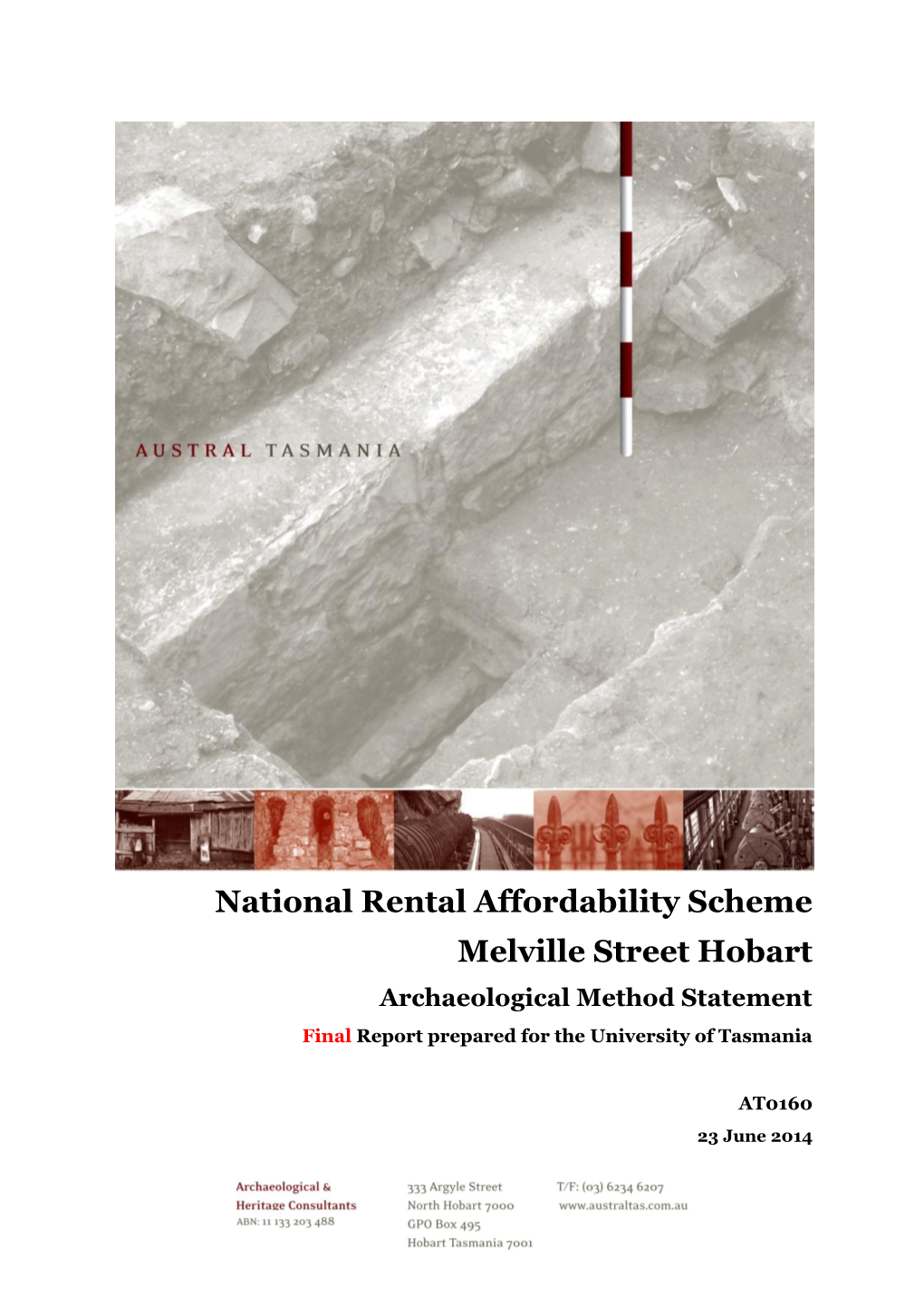 National Rental Affordability Scheme Melville Street Hobart Archaeological Method Statement Final Report Prepared for the University of Tasmania