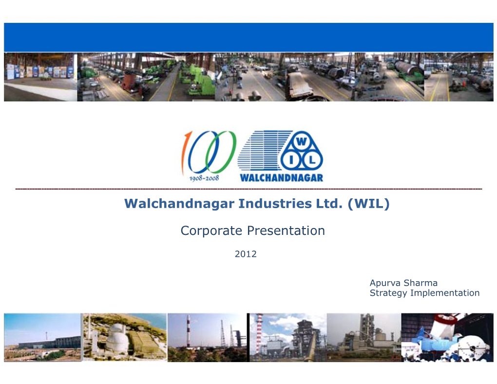 Walchandnagar Industries Ltd. (WIL)