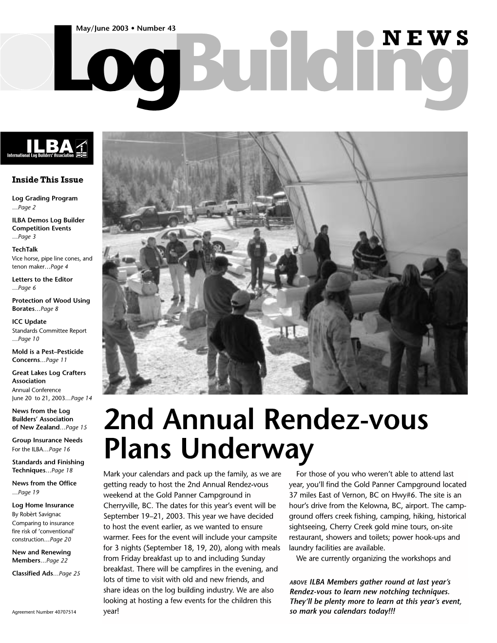 Log Building News Editor Seminars, with Details to Be ﬁnalized by Month End