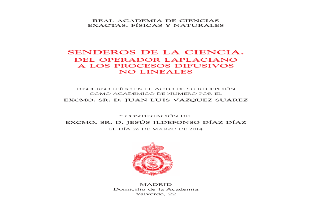 Senderos De La Ciencia. Del Operador Laplaciano a Los Procesos Difusivos No Lineales