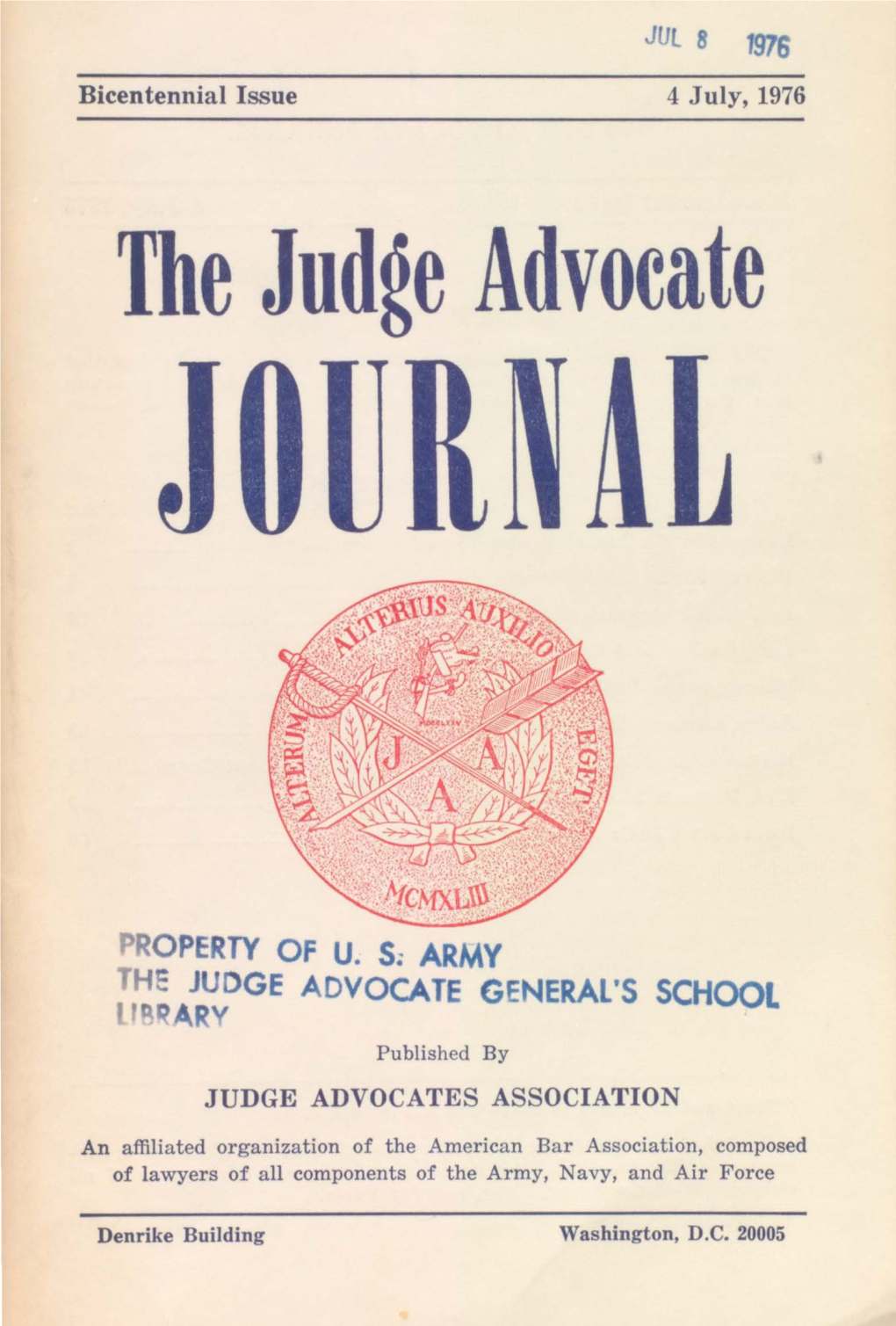 The Judge Advocate Journal, Bicentennial Issue, 4 July, 1976