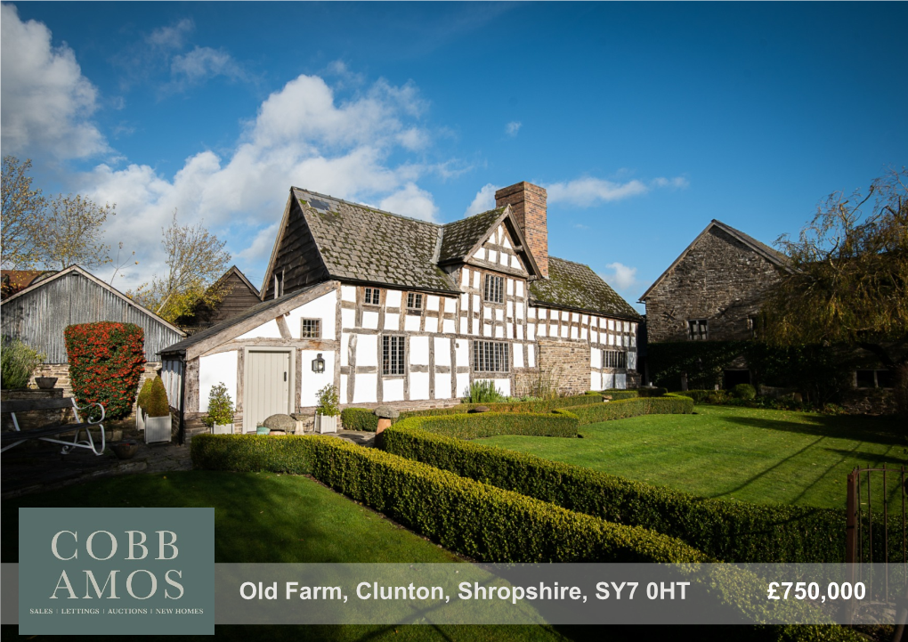 Old Farm, Clunton, Shropshire, SY7 0HT £750,000 Old Farm