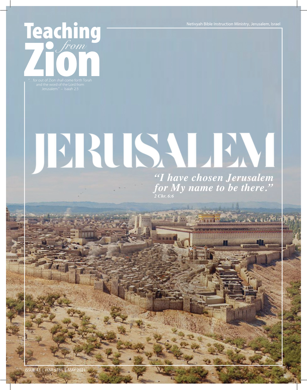 “I Have Chosen Jerusalem for My Name to Be There.” 2 Chr