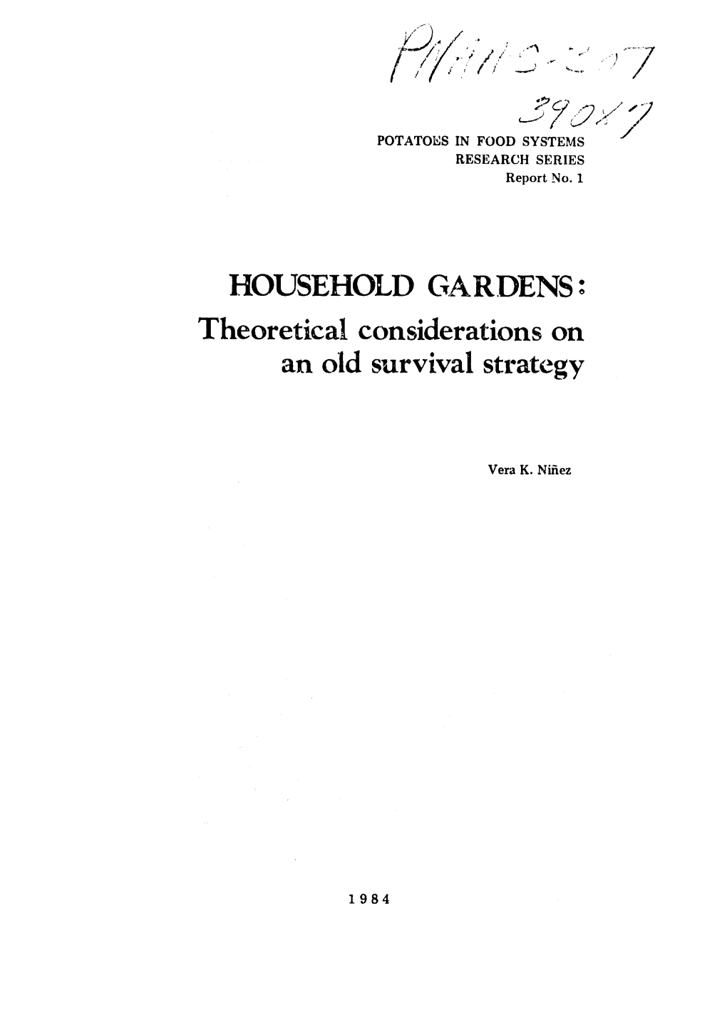 HOUSEHOLD GARDENS: Theoretical Considerations on an Old Survival Strategy