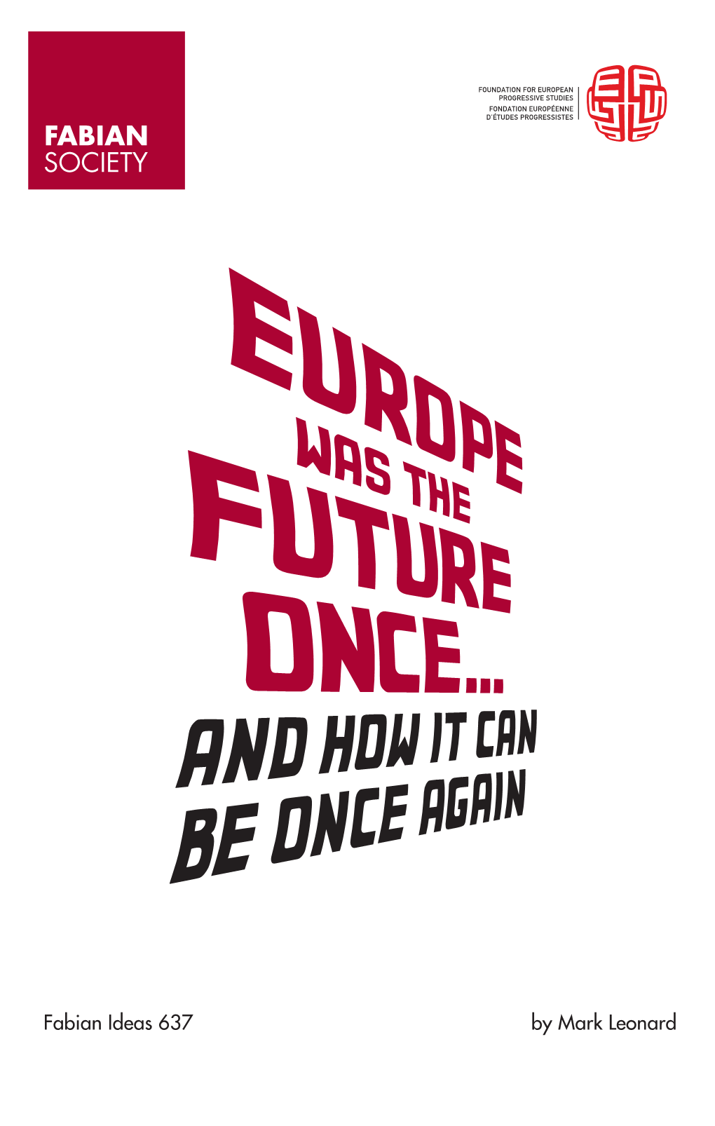Fabian Ideas 637 by Mark Leonard the Fabian Society Is Britain’S Oldest Political Think Tank