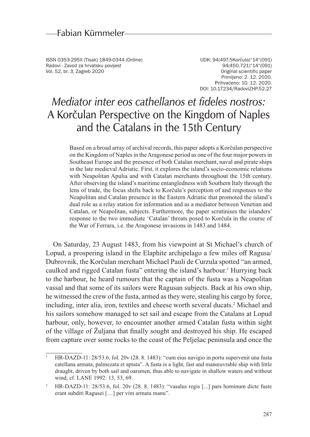 Mediator Inter Eos Cathellanos Et Fideles Nostros: a Korčulan Perspective on the Kingdom of Naples and the Catalans in the 15Th Century