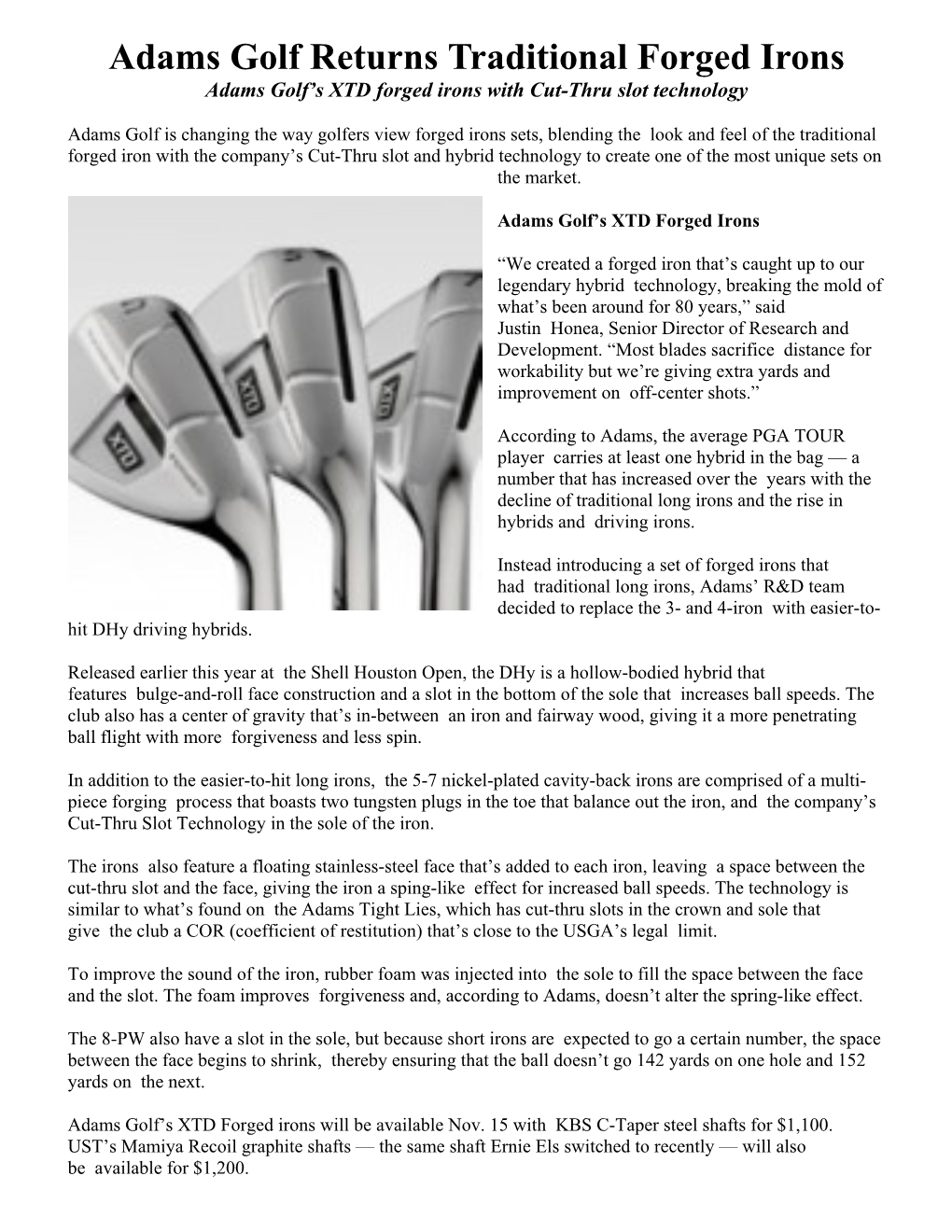 Adams Golf Returns Traditional Forged Irons Adams Golf’S XTD Forged Irons with Cut-Thru Slot Technology