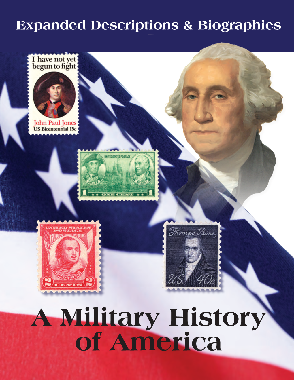 A Military History of America Created for Free Use in the Public Domain American Philatelic Society ©2012 •