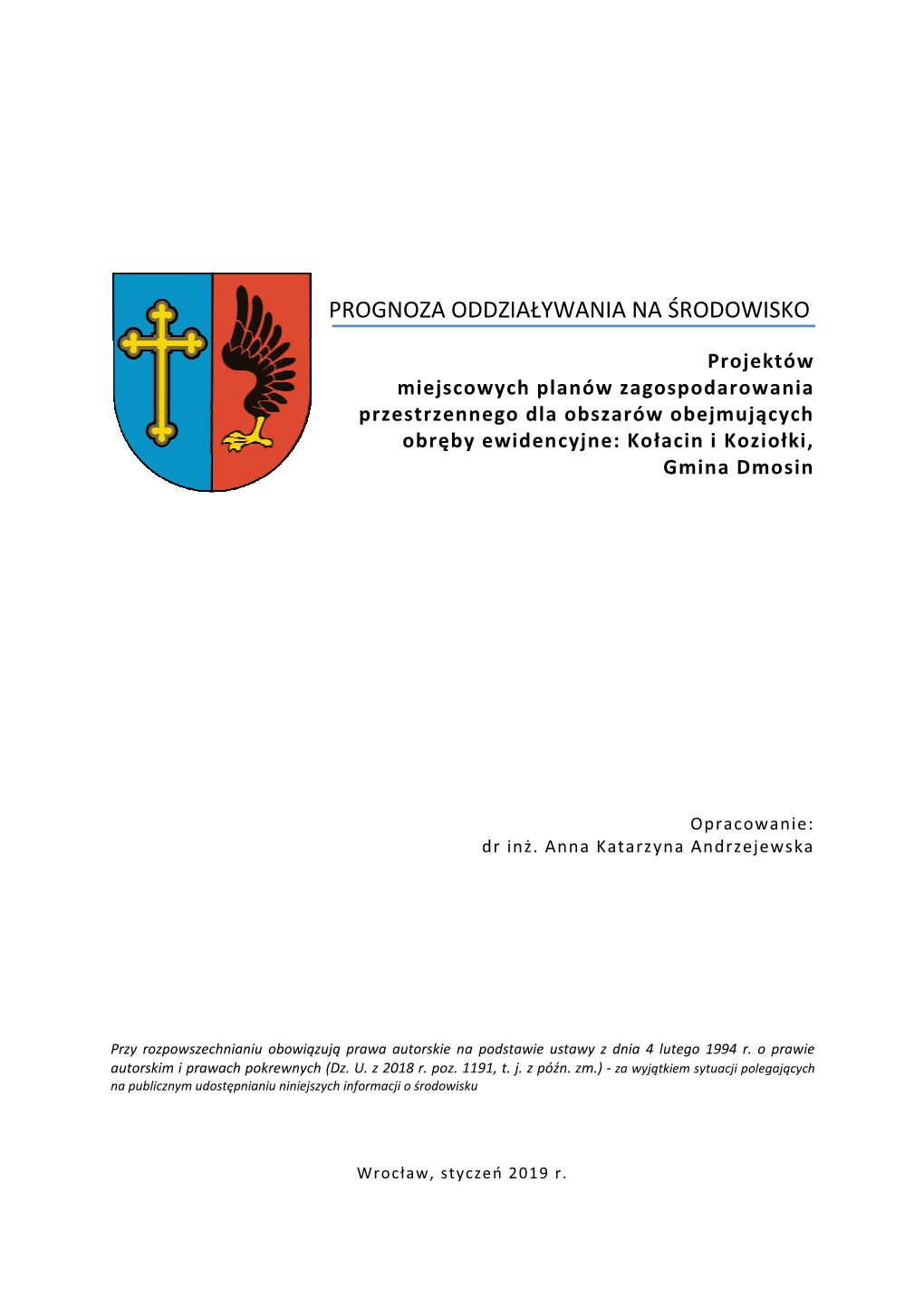 Projektów Miejscowych Planów Zagospodarowania Przestrzennego Dla Obszarów Obejmujących Obręby Ewidencyjne: Kołacin I Koziołki, Gmina Dmosin