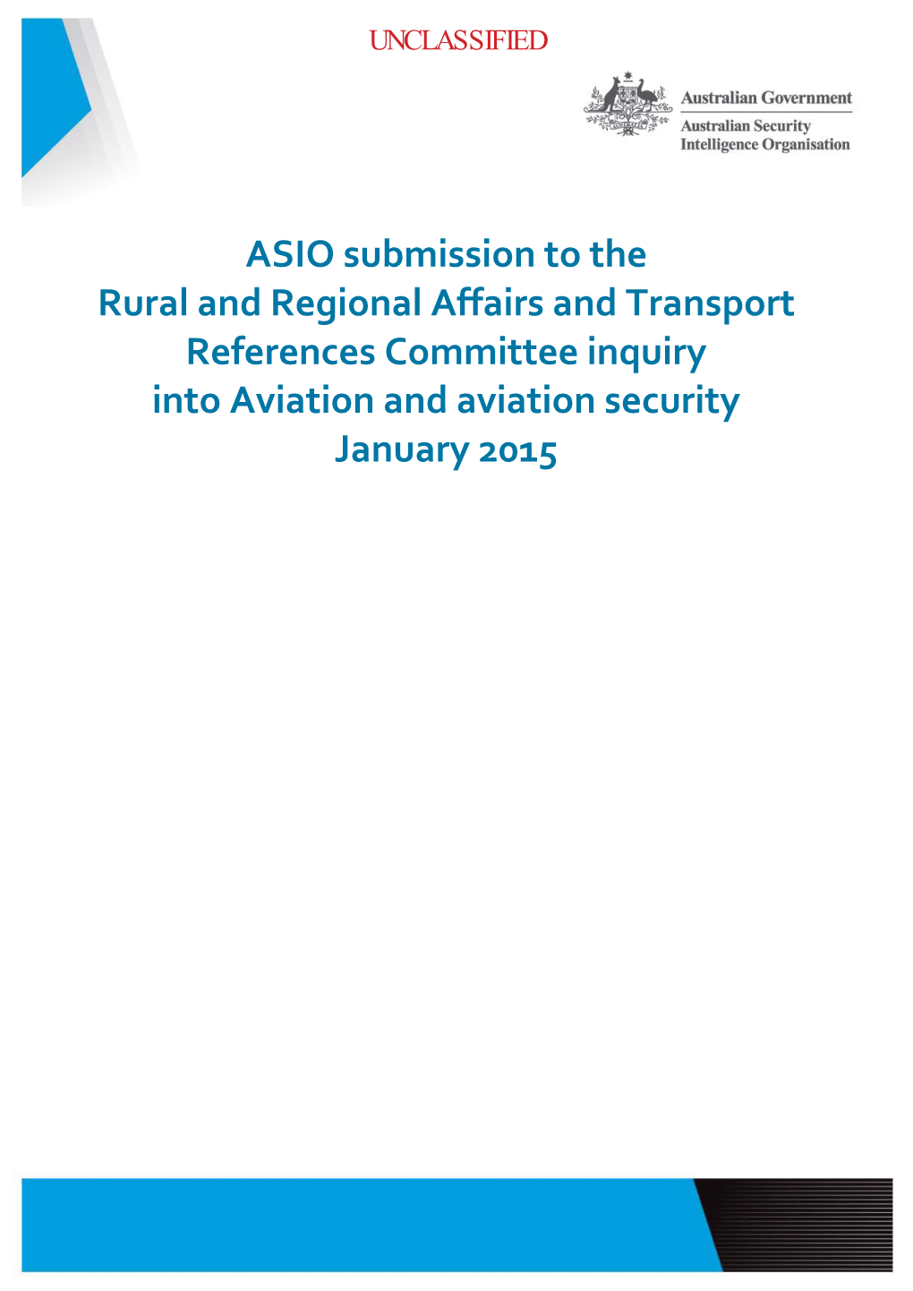 ASIO Submission to the Rural and Regional Affairs and Transport References Committee Inquiry Into Aviation and Aviation Security January 2015