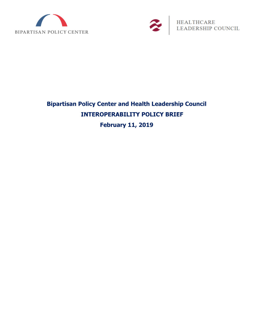 Bipartisan Policy Center and Health Leadership Council INTEROPERABILITY POLICY BRIEF February 11, 2019