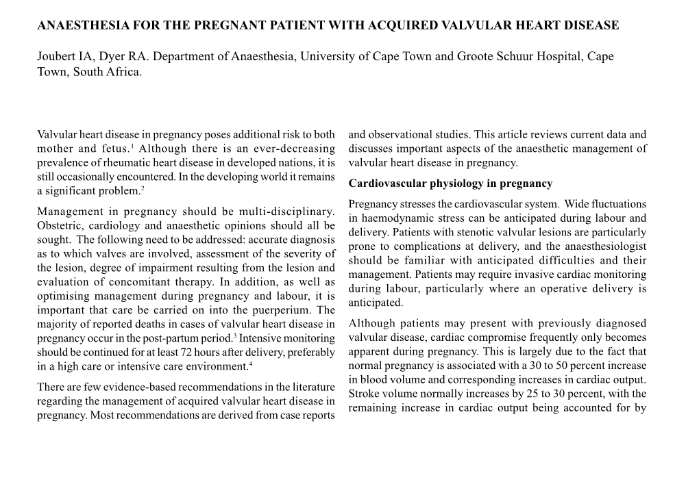 ANAESTHESIA for the PREGNANT PATIENT with ACQUIRED VALVULAR HEART DISEASE Joubert IA, Dyer RA. Department of Anaesthesia, Univer